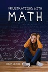 Frustrations with Math - Jerry Ortner - 9781951775315