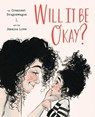 Will It Be Okay? - Crescent Dragonwagon - 9781951836504