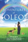 The Adventures of Oleo Collection: Books 1-3 - Audrey Levy - 9781951867027