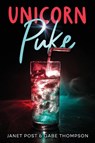Unicorn Puke - Janet Post ; Gabe Thompson - 9781952020353