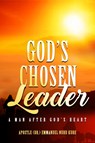 God's Chosen Leader - Emmanuel Nuhu Kure - 9781952025617