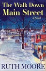The Walk Down Main Street - Ruth Moore - 9781952143830