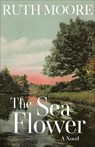 The Sea Flower - Ruth Moore - 9781952143854
