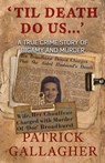 'Til Death Do Us...' - Patrick Gallagher - 9781952225161