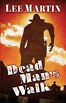Dead Man's Walk - Lee Martin - 9781952380174