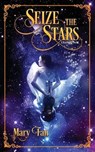 Seize the Stars - FAN,  Mary - 9781952667053