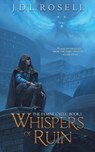 Whispers of Ruin (The Famine Cycle #1) - J D L Rosell - 9781952868214