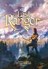 The Last Ranger (Ranger of the Titan Wilds - J D L Rosell - 9781952868306