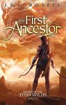 The First Ancestor - J. D. L. Rosell - 9781952868344