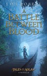 A Battle Between Blood - J. D. L. Rosell - 9781952868467