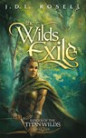 The Wilds Exile - J D L Rosell - 9781952868542