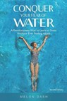 Conquer Your Fear of Water - Melon Dash - 9781952991240