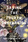 Saving the Fourth Generation - Mari Sarkisian Wyatt - 9781953002709