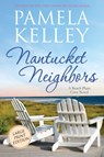 Nantucket Neighbors - Pamela M Kelley - 9781953060143