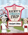 Ricky's Dream Trip to Ancient China - William Stevenson - 9781953321244