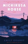 Michikusa House - Emily Grandy - 9781953340603
