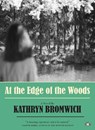 At the Edge of the Woods - Kathryn Bromwich - 9781953387318