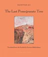 The Last Pomegranate Tree - Bachtyar Ali ; Kareem Abdulrahman - 9781953861405