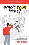 Who's Your Mike? - Kurt Wilkin - 9781954020245
