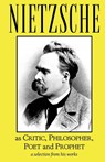 Nietzsche as Critic, Philosopher, Poet and Prophet - Friedrich Nietzsche - 9781954357112