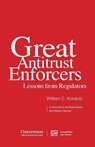 Great Antitrust Enforcers - William E. Kovacic - 9781954750043
