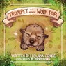 Trumpet The Miracle Wolf Pup - Leokadia George - 9781954819597