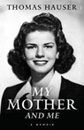 My Mother and Me - Thomas Hauser - 9781955836180