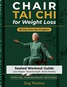Chair Tai Chi for Weight Loss - Jing Weston - 9781955935975