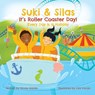 Suki & Silas It's Roller Coaster Day!: Every Day Is a Holiday - Nicole Natale - 9781956146134