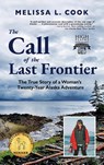 The Call of the Last Frontier - Melissa L. Cook - 9781956413045