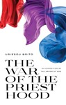 The War of the Priesthood - Uri Brito - 9781956611052