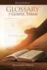 A Glossary of Gospel Terms: Second Edition - Restoration Scriptures Foundation - 9781956909210