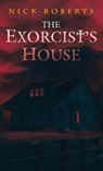 The Exorcist's House - Nick Roberts - 9781957133096