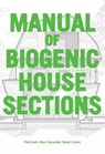 Manual of Biogenic House Sections - Paul Lewis ; Marc Tsurumaki ; David J. Lewis - 9781957183091