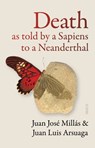 Death as Told by a Sapiens to a Neanderthal - Juan José Millás - 9781957363752