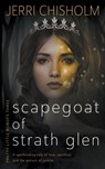 Scapegoat of Strath Glen: A YA Fantasy Romance series - Jerri Chisholm - 9781957548333