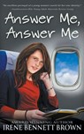 Answer Me, Answer Me: A YA Coming-Of-Age Novel - Irene Bennett Brown - 9781957548432