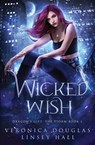 Wicked Wish - Veronica Douglas ; Linsey Hall - 9781957680095