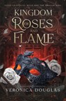 Kingdom of Roses and Flame - Veronica Douglas - 9781957680170