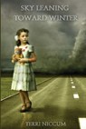 Sky Leaning Toward Winter - Terri Niccum - 9781957799261