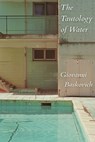 The Tautology of Water - Giovanni Boskovich - 9781957799346