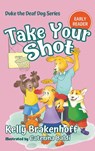 Take Your Shot - Kelly Brakenhoff - 9781957938301
