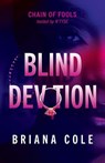 Blind Devotion - Briana Cole - 9781957950976