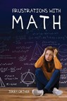 Frustrations with Math - Jerry Ortner - 9781958169377