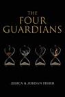 The Four Guardians - FISHER,  Jessica ; Fisher, Jordan - 9781958179543