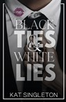 Black Ties and White Lies - Kat Singleton - 9781958292068