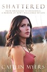 Shattered - Caitlin Myers - 9781958472156