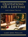 Quotations For a Lifetime - Larry John Phillips - 9781958640821