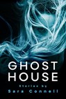 Ghost House - Sara Connell - 9781958714058