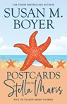 Postcards From Stella Maris - Susan M. Boyer - 9781959023272